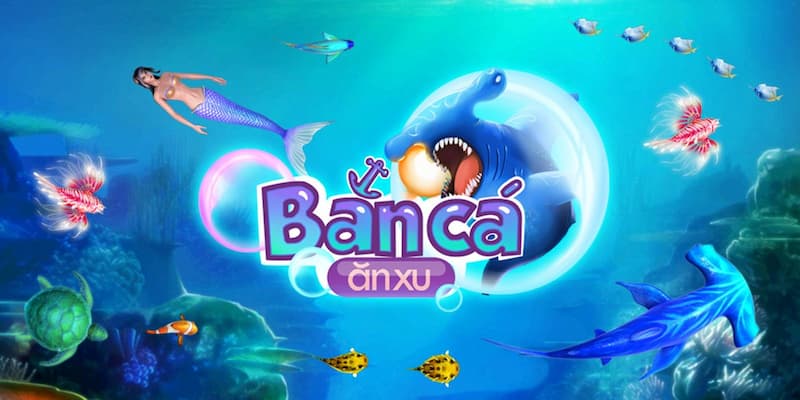 Bắn cá ăn xu tại sao lại thu hút người chơi đến vậy?